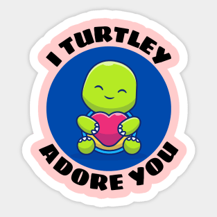 I Turtley Adore You | Turtle Pun Sticker